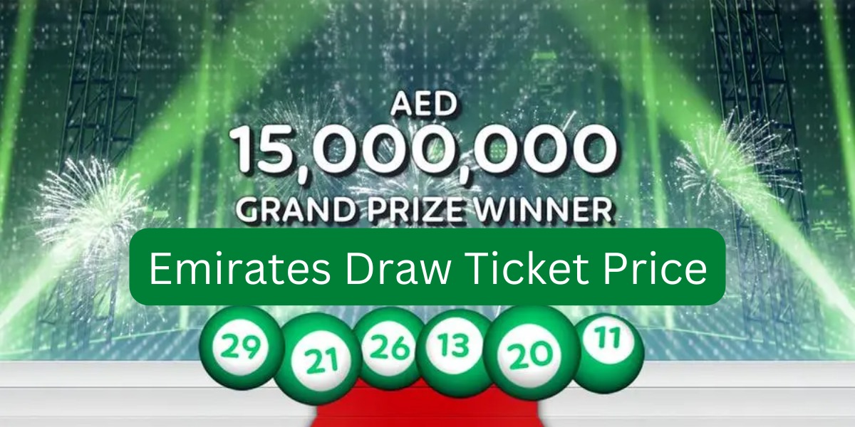Emirates Draw Ticket Price
