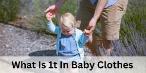 What Is 1t In Baby Clothes